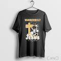 Officials Vanderbilt Commodores In My Veins And Jesus In My Heart Football Christian