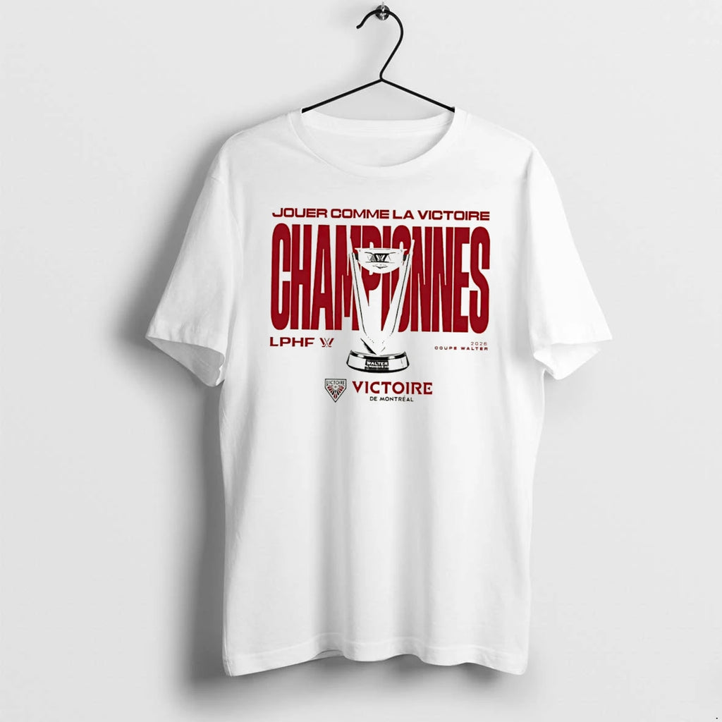 Officials Victoire De Montreal Jouer Comme La Victoire Champions 2026 Tee T Shirt Sweater