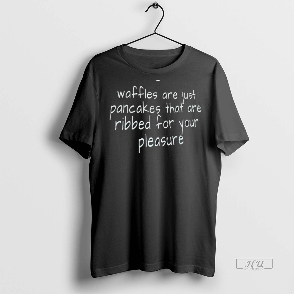 Officials Waffles Are Just Pancakes That Are Ribbed For Your Pleasure Tee Shirt Sweater
