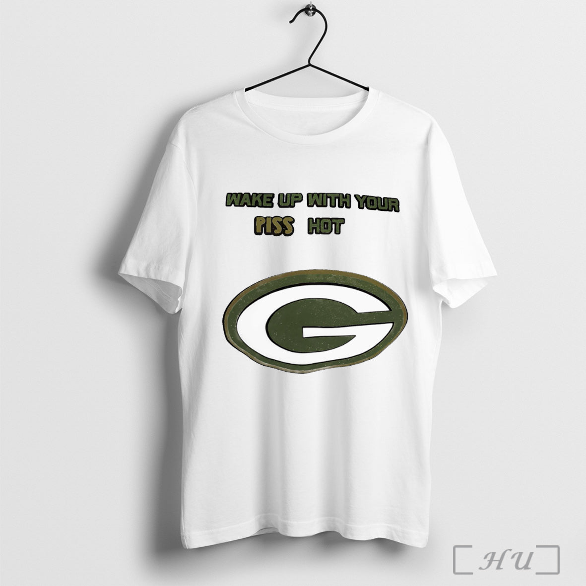 Officials Wake Up With Your Piss Hot Green Bay Packers T Shirt