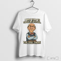 Officials Walter I Was Told To Check My Attittude Yup Still There T Shirt