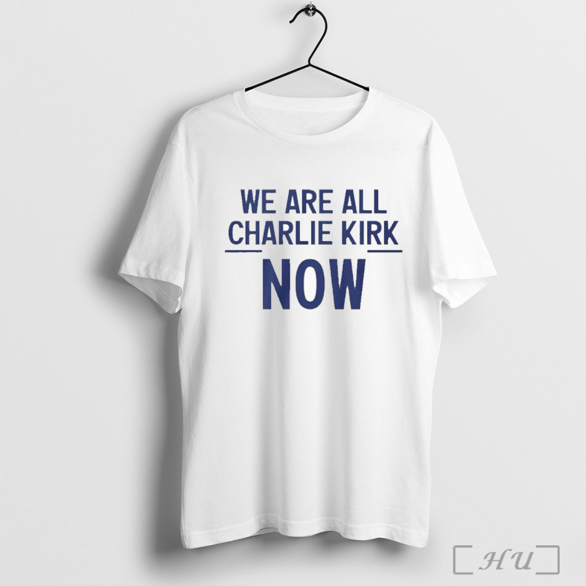 Officials We Are All Charlie Kirk Now T T Shirt