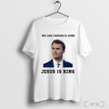 Officials We Are Charlie Kirk Jesus Is King 2025 T Shirt