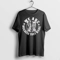 Officials We Are Because They Are Tee T Shirt Sweater