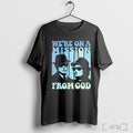Officials Were On A Mission From God Blues Brothers T Shirt