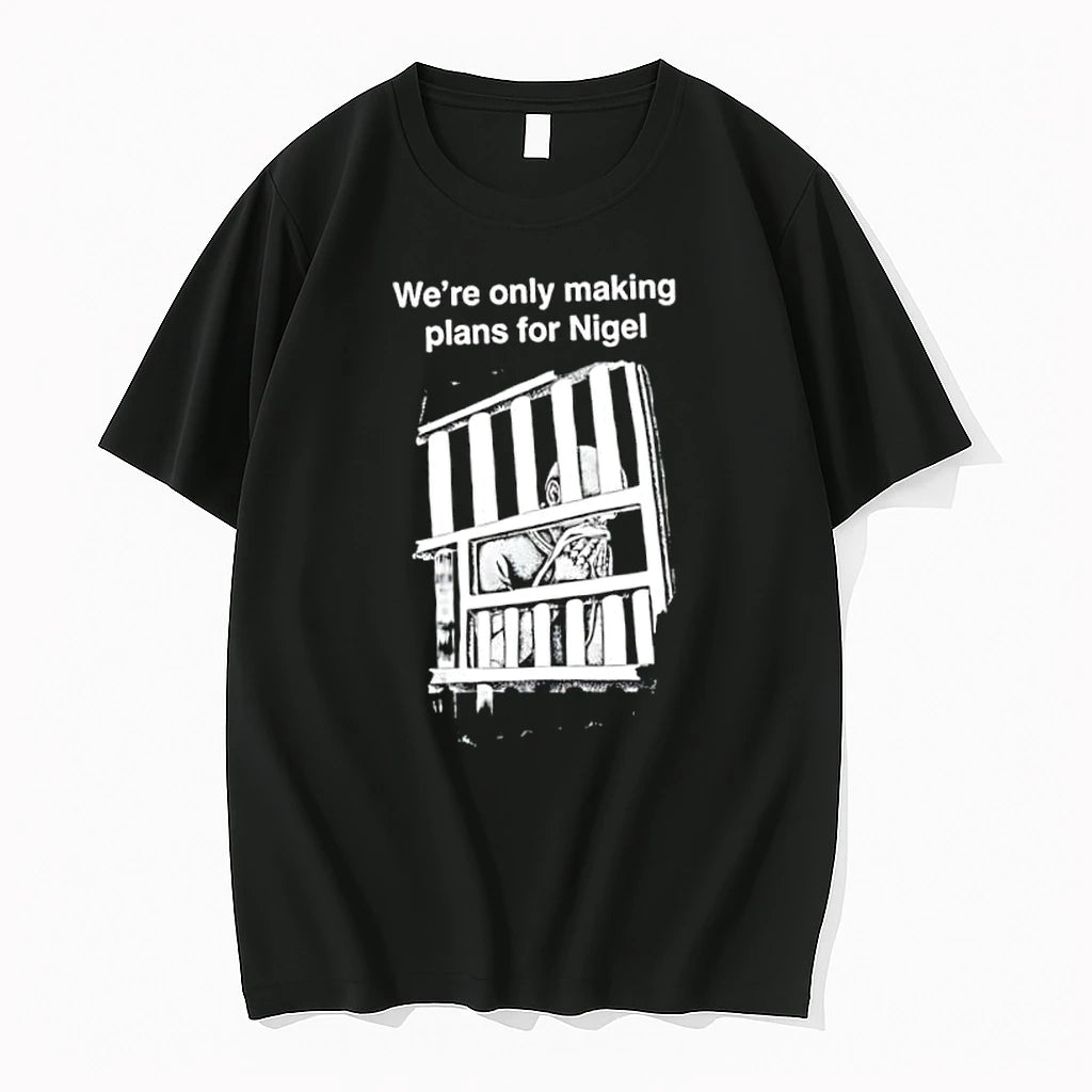 Officials Were Only Making Plans For Nigel 2026 Premium T Shirt