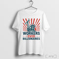 Officials Workers Over Billionaires Liberty Statue Wrench T Shirt