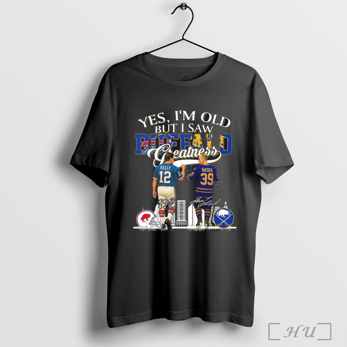 Officials Yes Im Old But I Buffalo City Sports Legends Greatness Signatures 2025