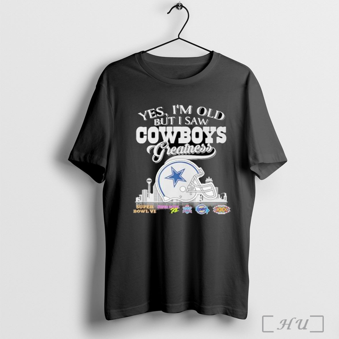 Officials Yes Im Old But I Saw Dallas Cowboys Greatness Helmet Skyline 2025