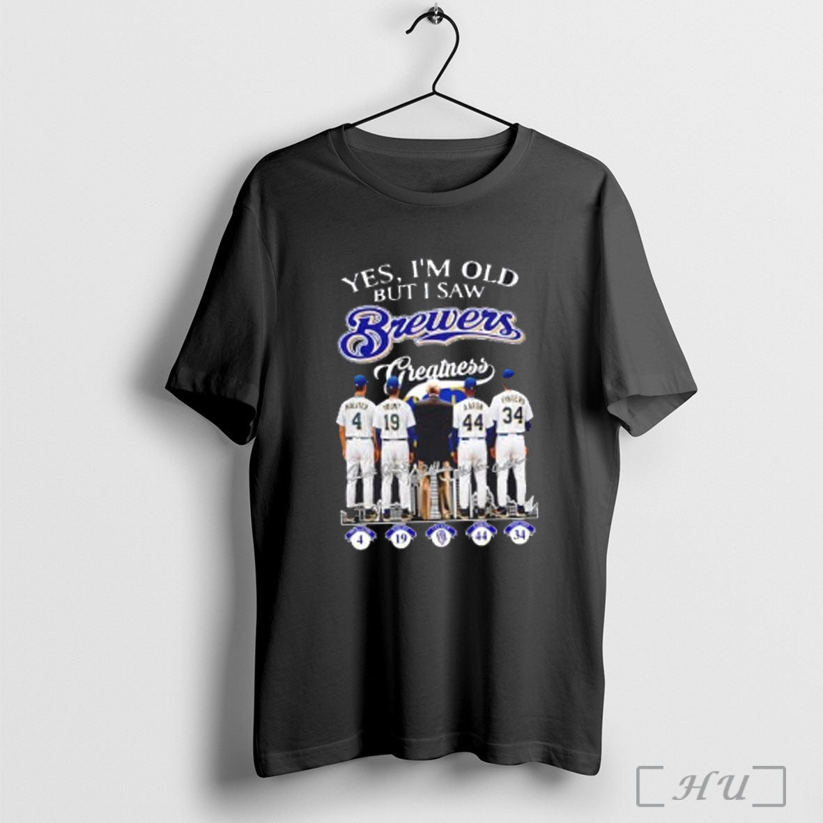 Officials Yes Im Old But I Saw Greatness Milwaukee Brewers Legends Skyline T Shirt