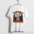 Officials You Cant Scare Me Im A 911 Dispatcher Skeleton Halloween White S