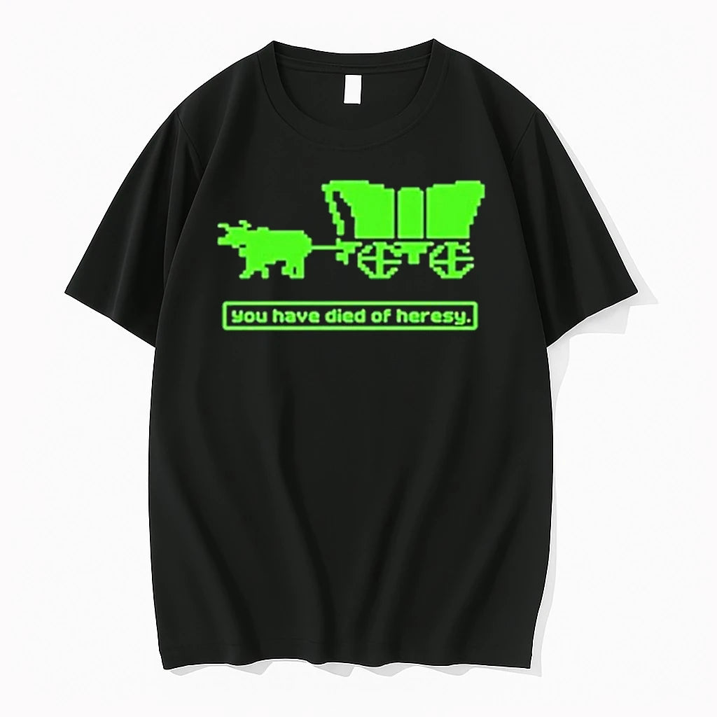 Officials You Have Died Of Heresy T Shirt Sweater