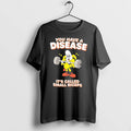 Officials You Have A Disease It Is Called Small Biceps Tee Premium T Shirt