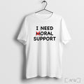 Officials I Need Moral Suppor _zbcxnf T Shirt