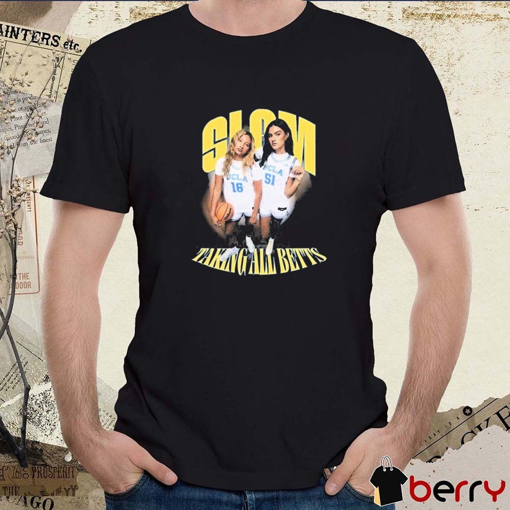 Offiicial SLAM Sienna Betts and Lauren Betts Taking All Betts Remix UCLA Bruins t-shirt