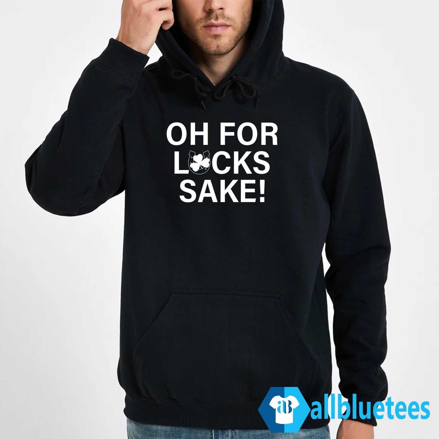 Oh For Lucks Sake Shirt