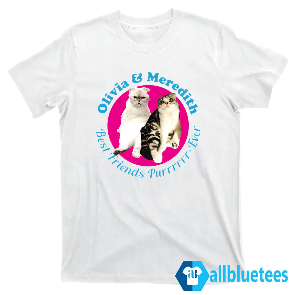 Olivia And Meredith Best Friends Purrr-Ever Shirt