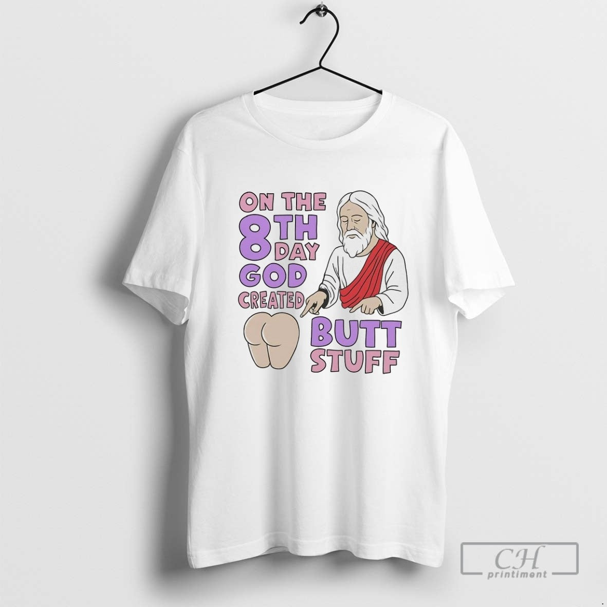 On The 8th Day God Created Butt Stuff