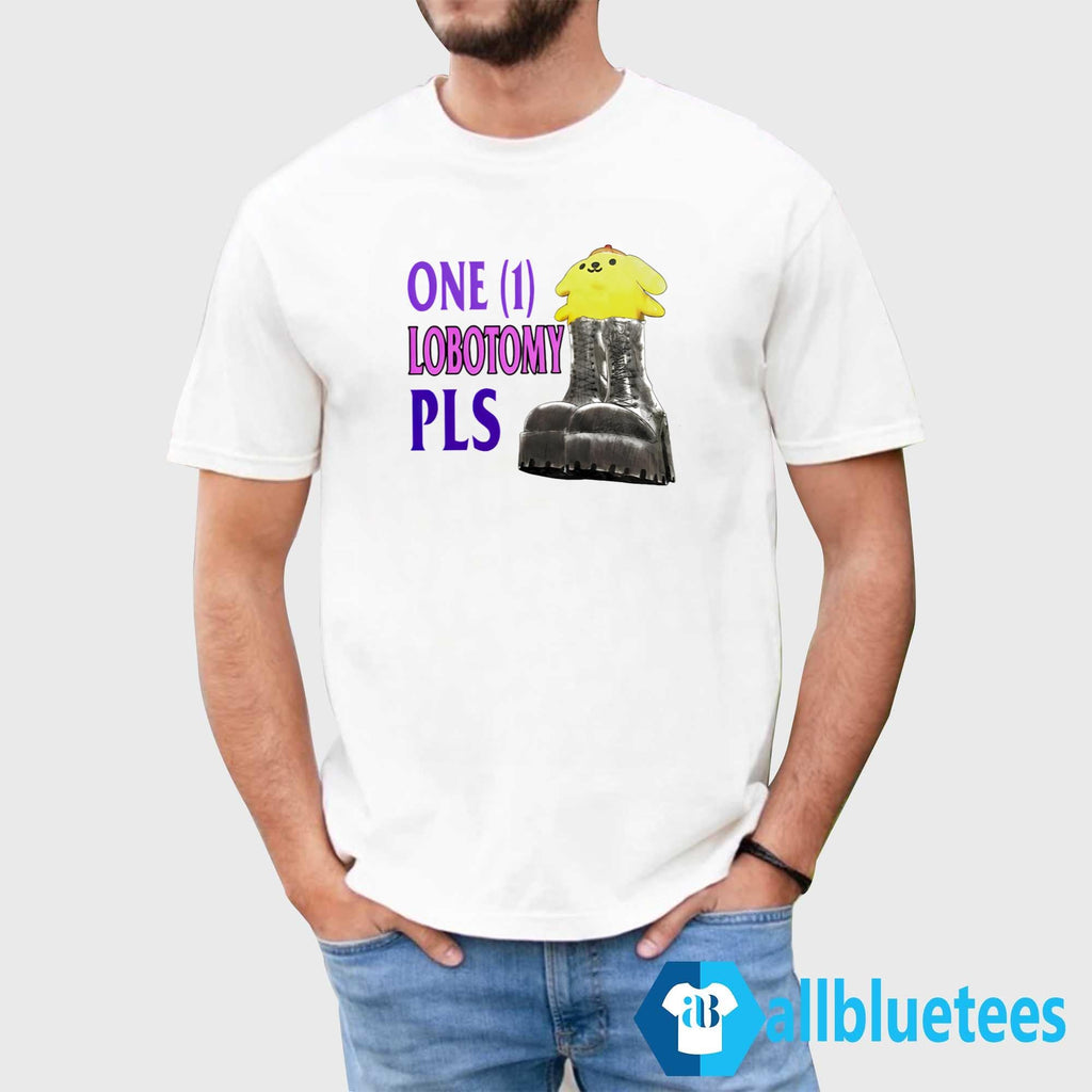 One 1 Lobotomy Pls Shirt
