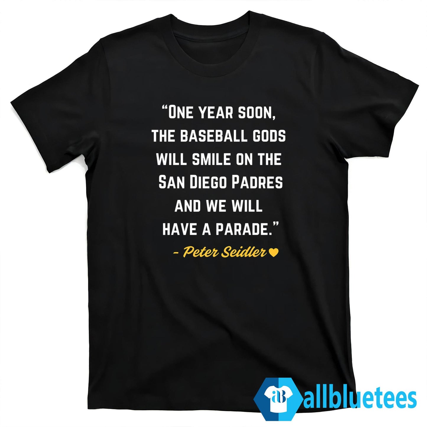 One Year Soon The Baseball Gods Will Smile On The San Diego Padres Shirt