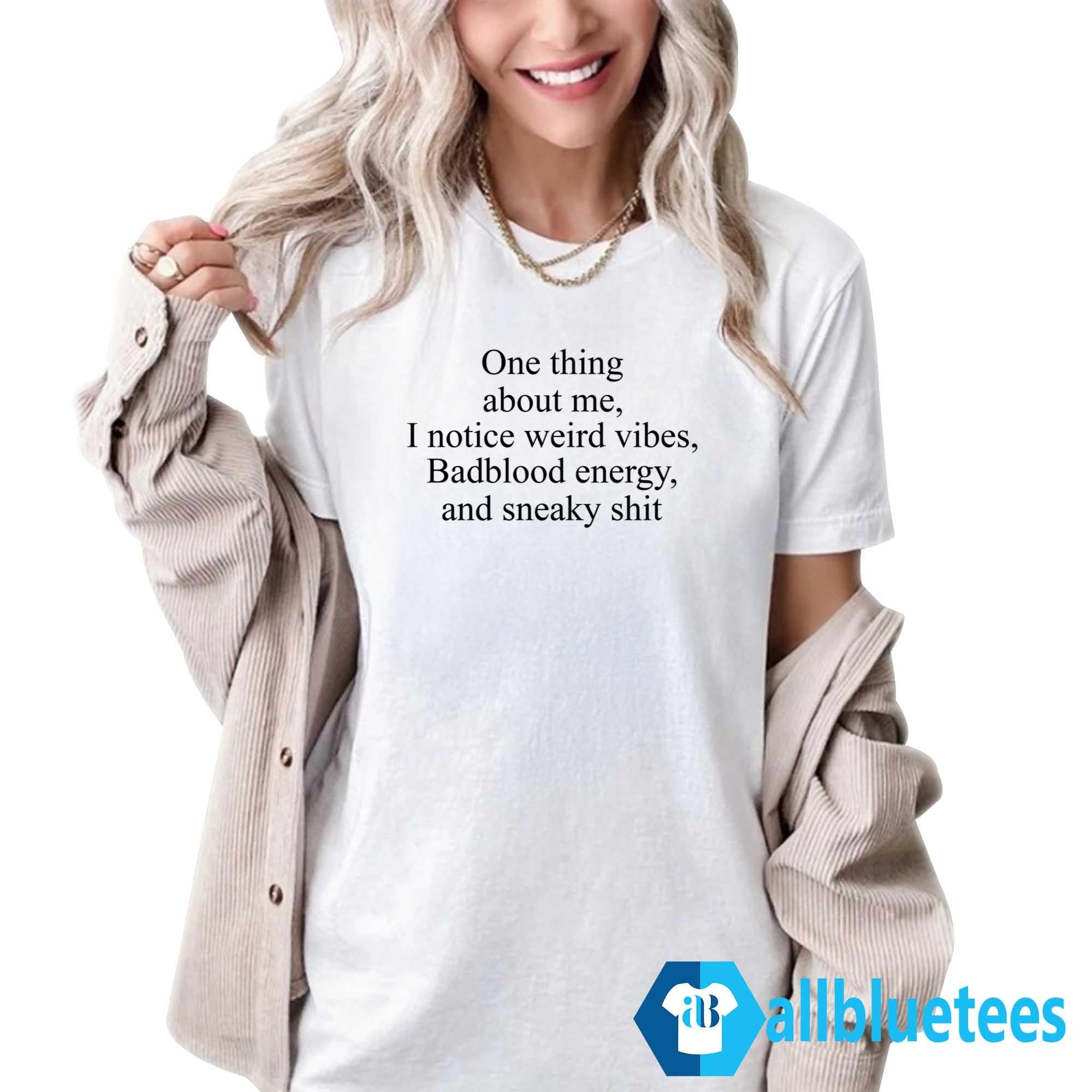 One Thing About Me I Notice Weird Vibes Shirt