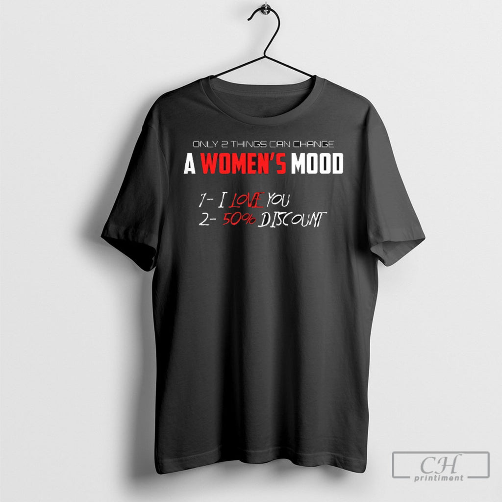 Only 2 Things Can Change A Womens Mood