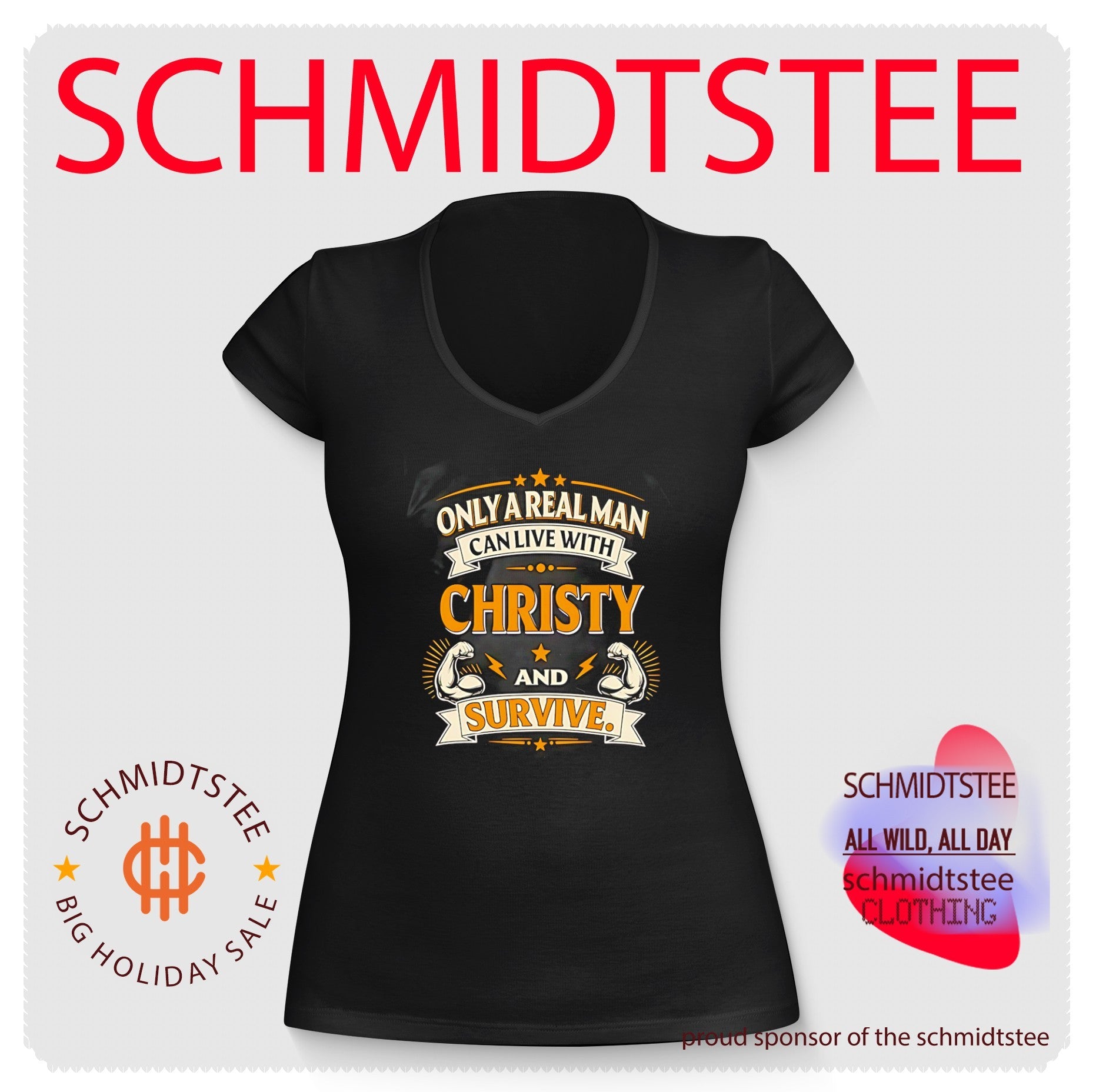 Only a real man can live with Christy and survive graphic shirt