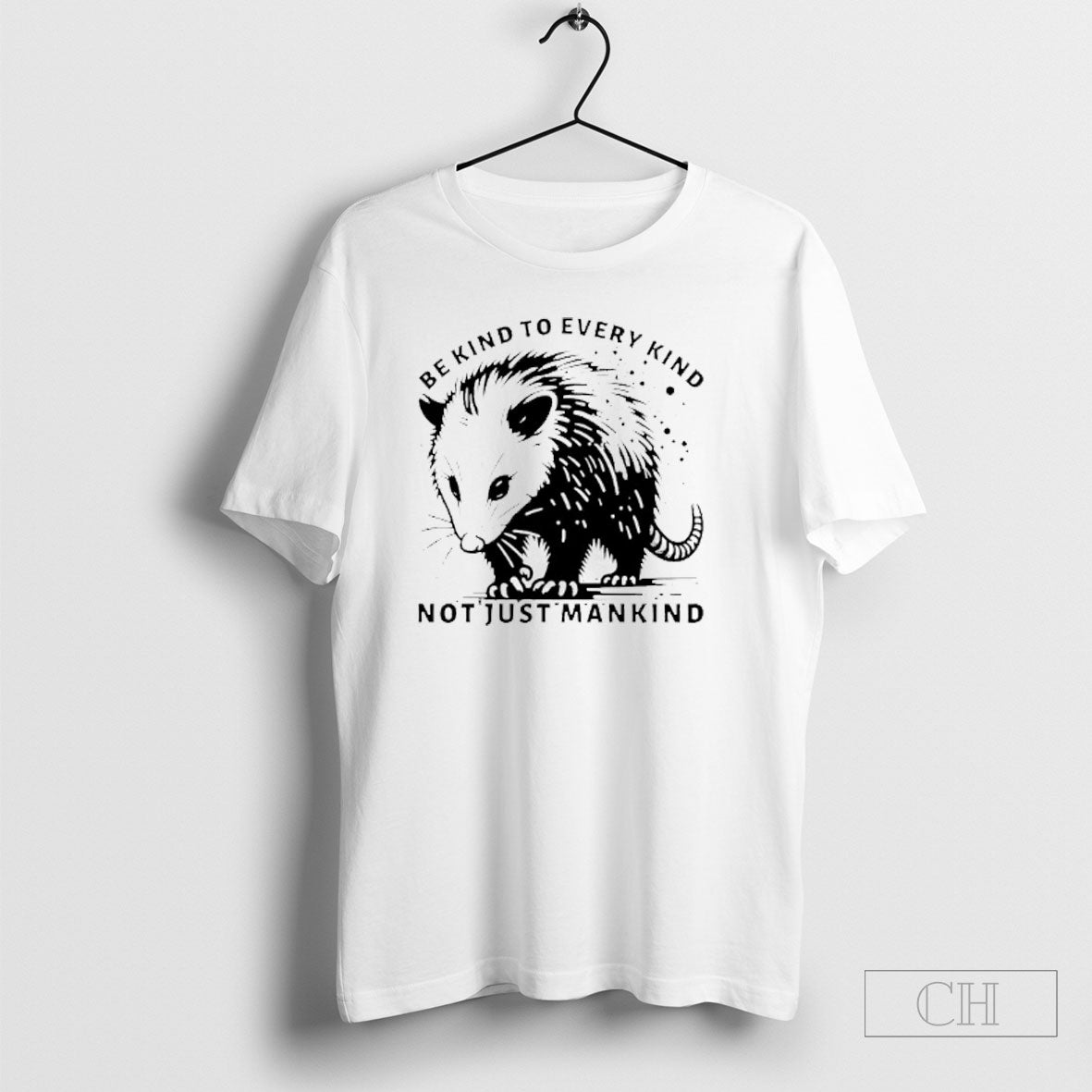 Opossum Be Kind To Every Kind Not Just Mankind Shirt