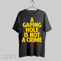 Original A Gaping Hole Is Not A Crime