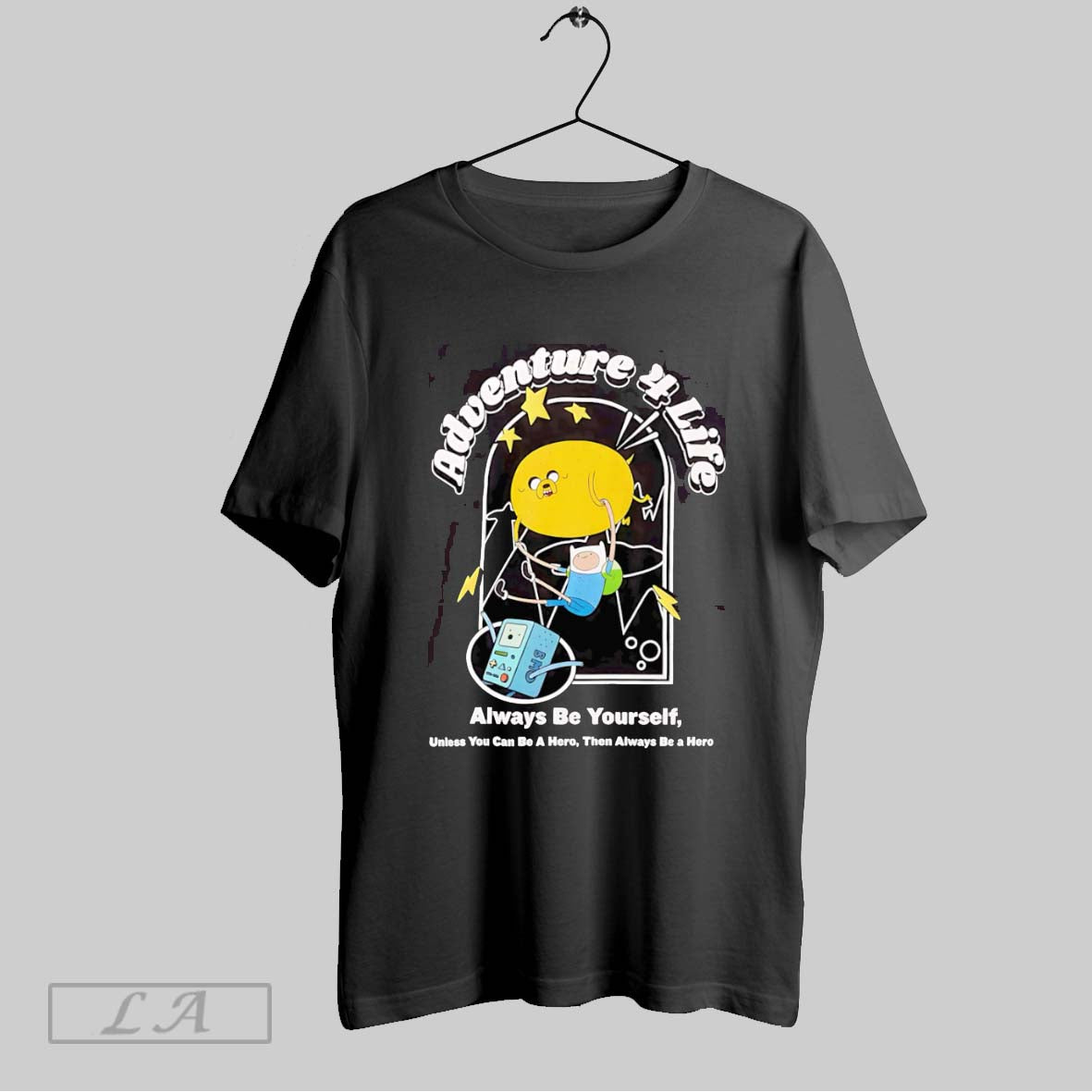 Original Adventure Time Adventure 4 Life Always Be Yourself