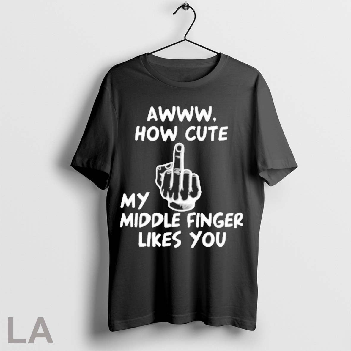 Original Awww How Cute My Middle Finger Likes You 2025