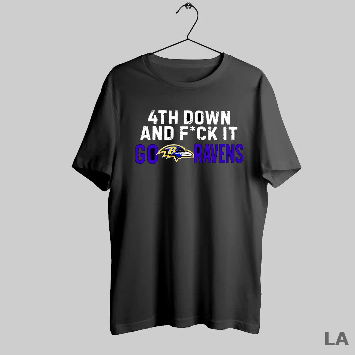 Original Baltimore Ravens 4th Down And Fuck It Go Ravens Logo