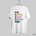 Original Be Kind Be Respectful Be Inclusive Be My Best Self Be Brave