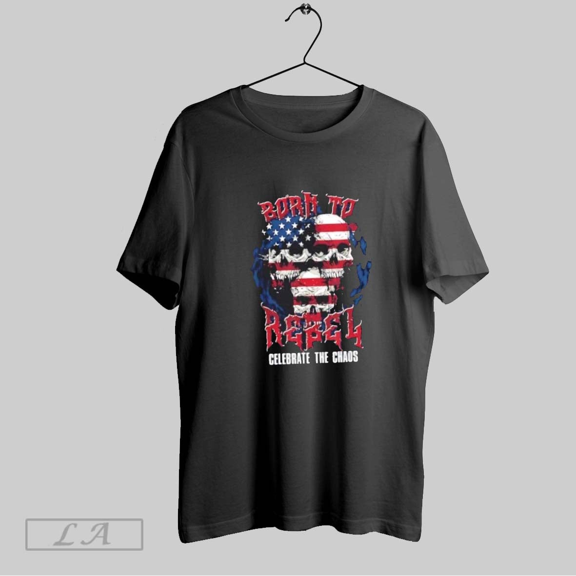 Original Born To Rebel Celebrate The Chaos Skull Us Flag