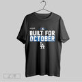 Original Built For October Los Angeles Dodgers 2025 Mlb Postseason V Neck