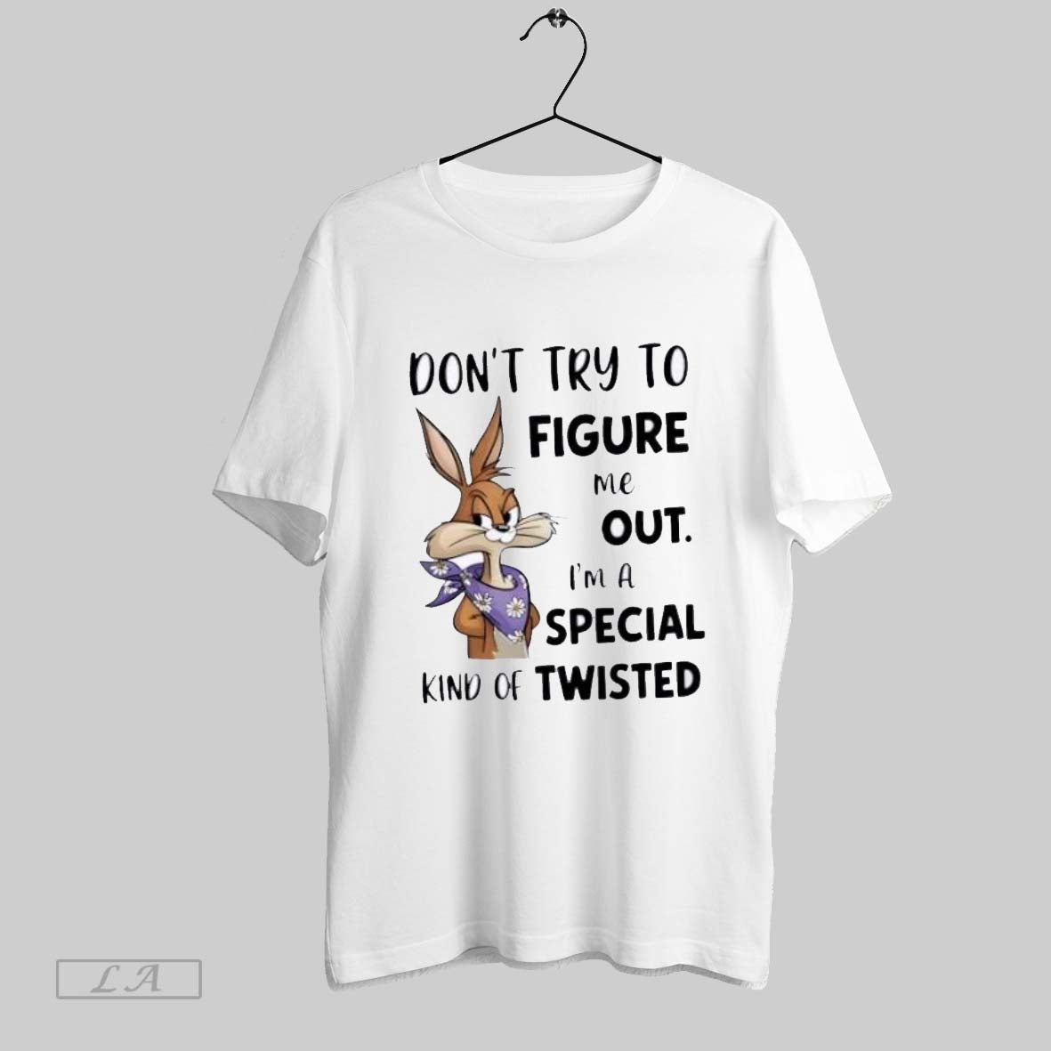 Original Bunny Dont Try To Figure Me Out Im A Special Kind Of Twisted