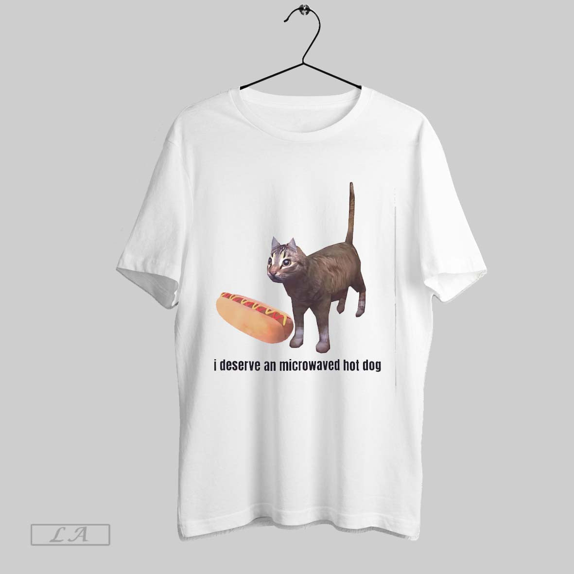 Original Cat I Deserve An Microwaved Hot Dog