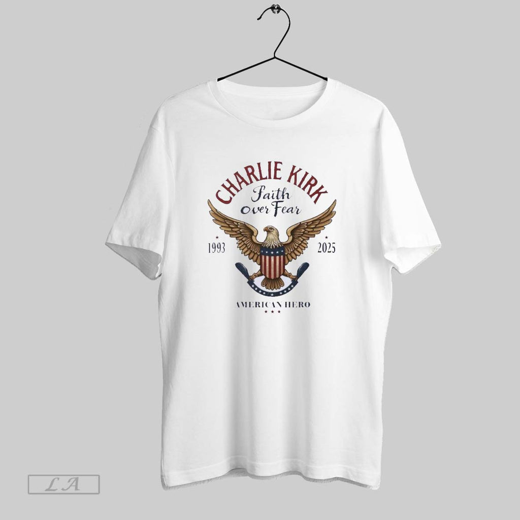 Original Charlie Kirk 1993 2025 American Hero Faith Over Fear