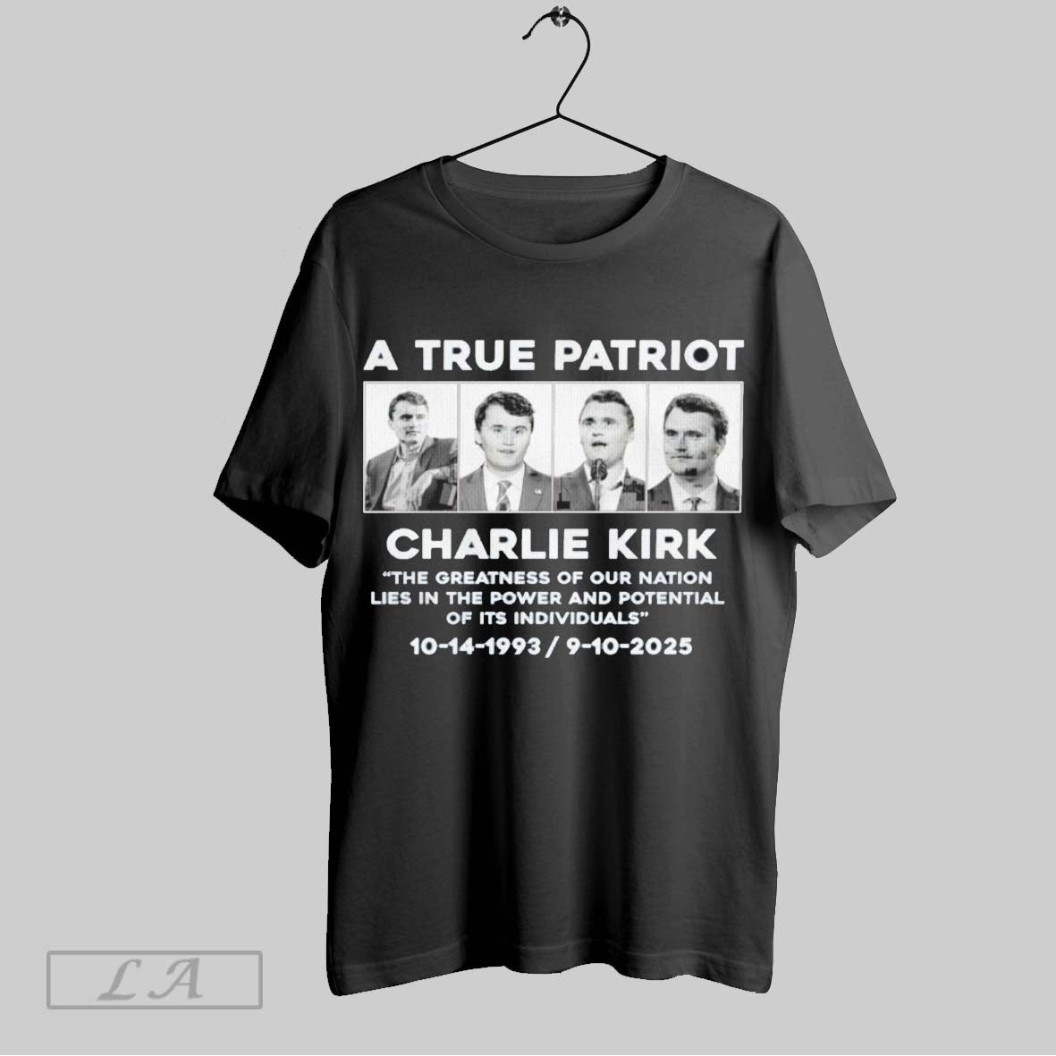 Original Charlie Kirk A True Patriot Garden 10 14 1993 9 10 2025