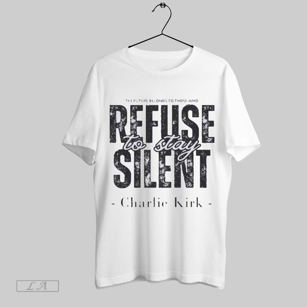 Original Charlie Kirk The Future Belongs To Those Who Refuse To Be Silent Quote