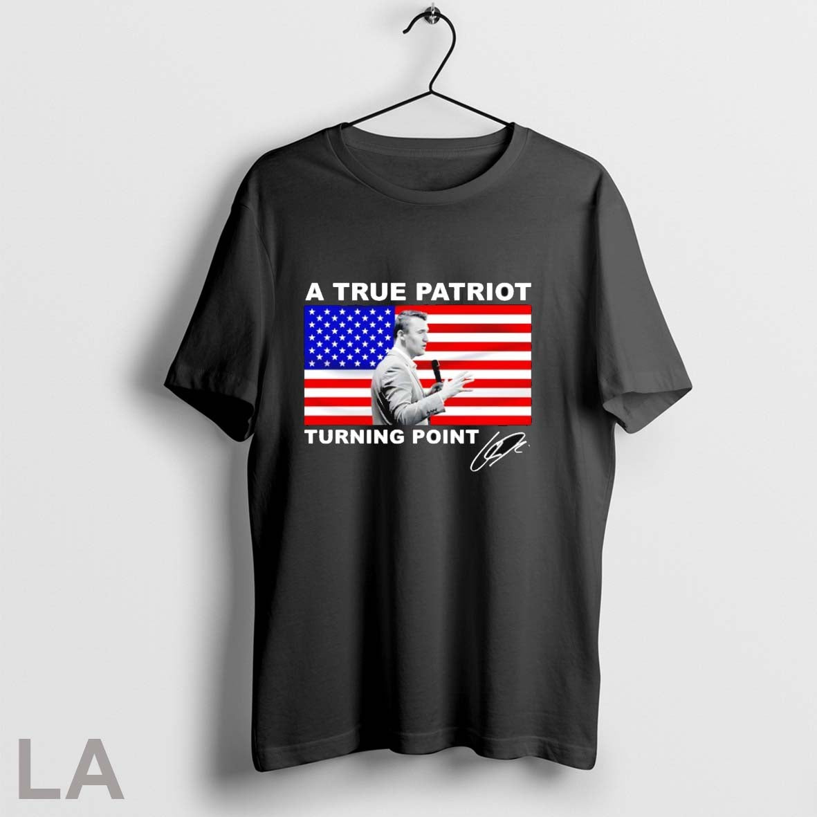 Original Charlie Kirk A True Patriot Turning Point Usa Flag Signature