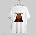 Original Chow Chow Word Of The Day Exhaustipated