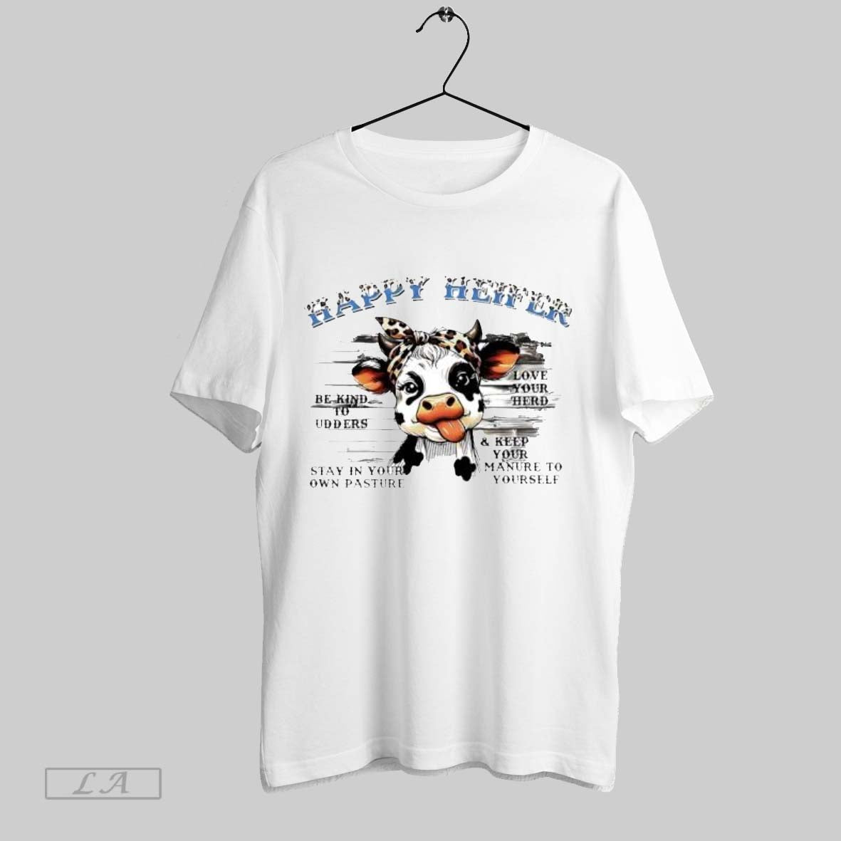 Original Cow Happy Heifer Be Kind Udders Love Your Herd