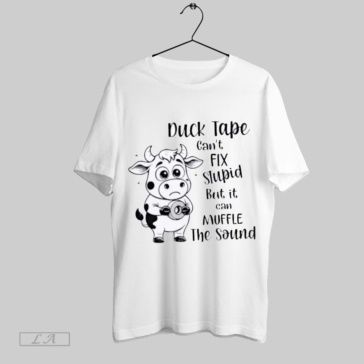 Original Cow Duct Tape Cant Fix Stupid But It Can Muffle The Sound