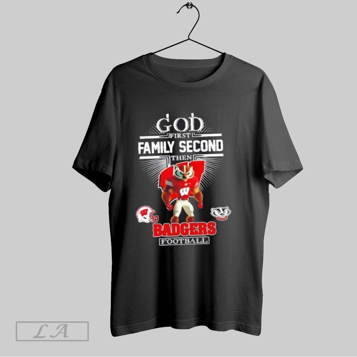 Original Cross God First Family Second Then Wisconsin Badgers Football Mascot