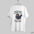 Original Crow I Do Not Have A Screw Loose It Fell Ou