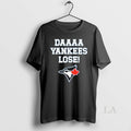 Original Daaaa Yankees Lose Blue Jays Baseball