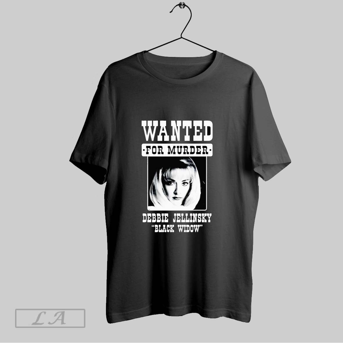Original Debbie Jellinsky Wanted For Murder T Shirt
