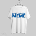 Original Dont Tread On Meme