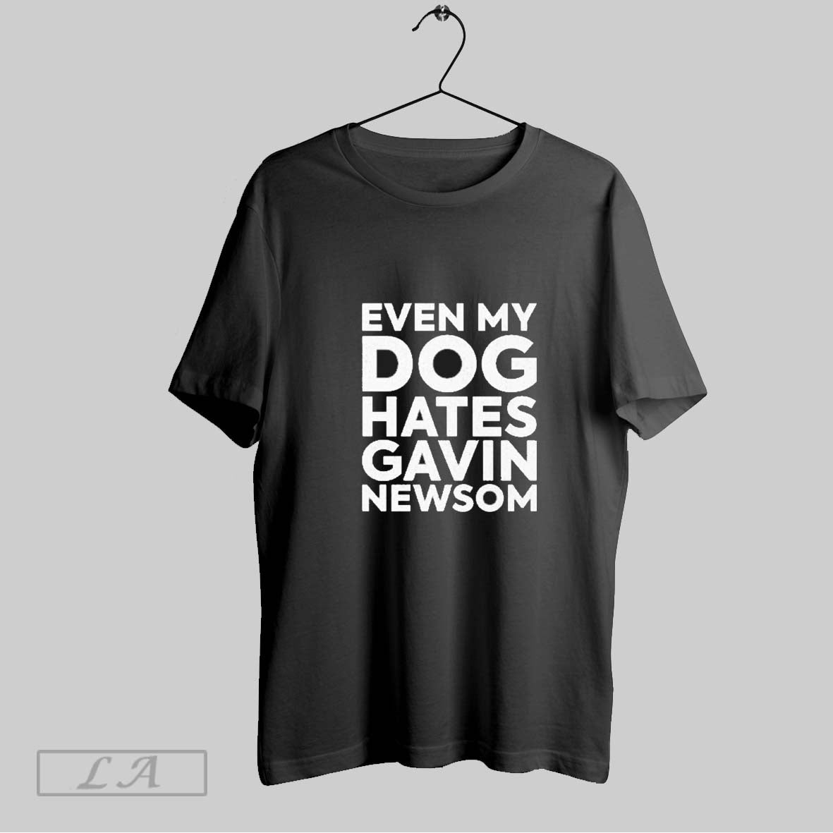 Original Even My Dog Hates Gavin Newsom